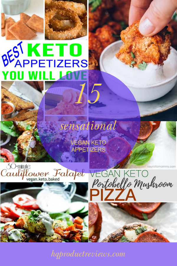 15 Sensational Vegan Keto Appetizers Best Product Reviews